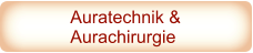 Auratechnik &  Aurachirurgie